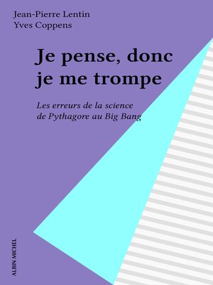cover image of Je pense, donc je me trompe